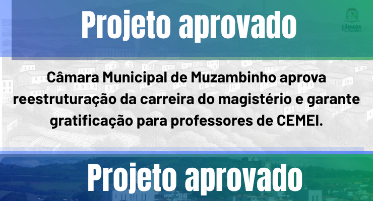 Câmara  aprova reestruturação da carreira do magistério e garante gratificação