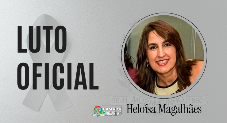 Luto Oficial - Falecimento da Vice-Prefeita e Secretária Municipal de Educação, Heloísa Magalhães.