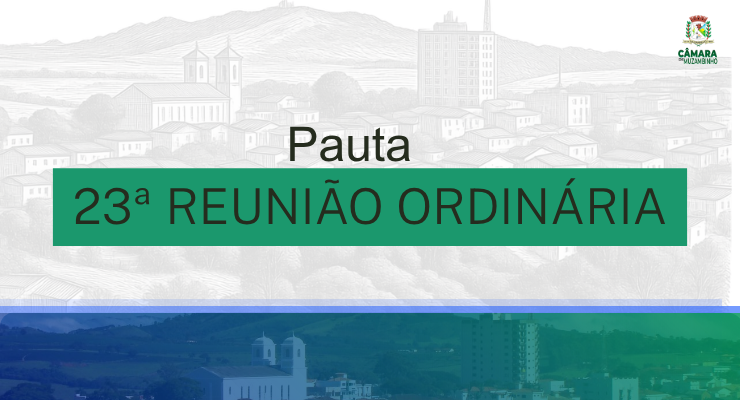 Pauta Externa da 23ª Reunião Ordinária  