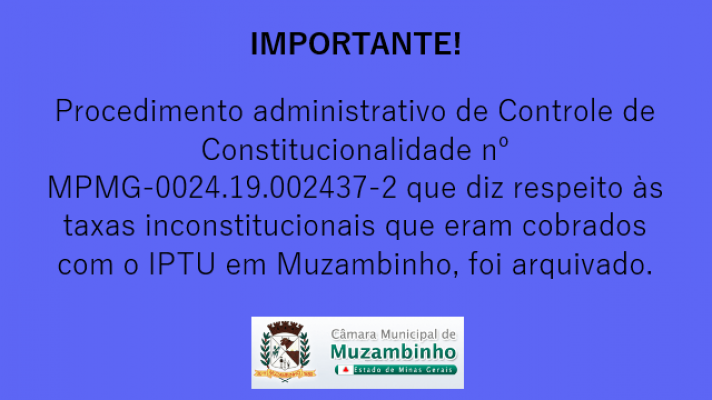 Arquivado o Procedimento Administrativo instaurado devido às taxas inconstitucionais cobradas com o 