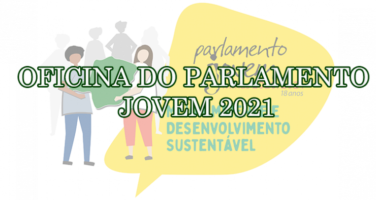 Oficina do Parlamento Jovem 2021