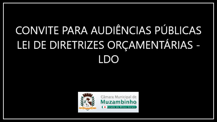 Convite para Audiências Públicas - LDO 2021