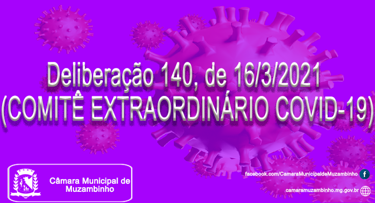 DELIBERAÇÃO DO COMITÊ EXTRAORDINÁRIO COVID-19 Nº 140