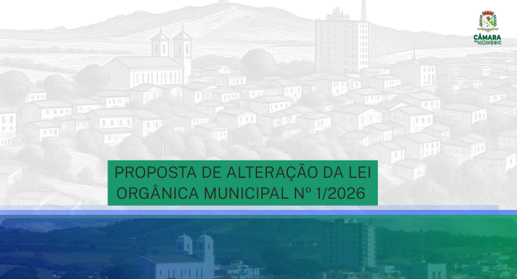 Proposta de Alteração da Lei Orgânica Municipal nº 1/2026 